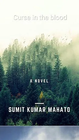 E-Book (epub) "Curse In the blood" (The early meeting, #1) von Sumit Kumar Mahato