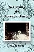 E-Book (epub) Searching for George's Garden von Kay Spencer