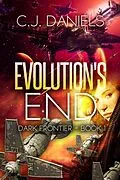 E-Book (epub) Evolution's End (Dark Frontier, #1) von C. J. Daniels