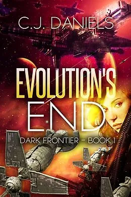E-Book (epub) Evolution's End (Dark Frontier, #1) von C. J. Daniels