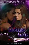E-Book (epub) Graveyard Games von Brantwijn Serrah