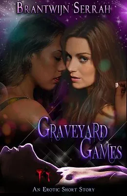 E-Book (epub) Graveyard Games von Brantwijn Serrah