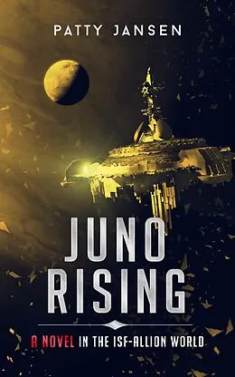 E-Book (epub) Juno Rising (ISF-Allion) von Patty Jansen