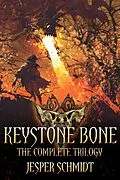 E-Book (epub) Keystone Bone (The Keystone Bone Trilogy) von Jesper Schmidt
