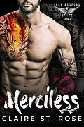 E-Book (epub) Merciless: A Bad Boy Baby Motorcycle Club Romance (Iron Reapers MC, #2) von Claire St. Rose