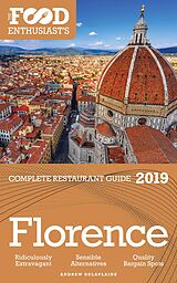 eBook (epub) Florence - 2019 - The Food Enthusiast's Complete Restaurant Guide de Andrew Delaplaine
