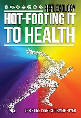E-Book (epub) Hot-Footing it to Health von Christine Lynne Stormer-Fryer