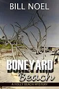 E-Book (epub) Boneyard Beach (A Folly Beach Mystery) von Bill Noel