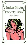 E-Book (epub) Snakes On An Immortal Dame von Polly Connor