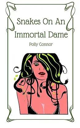 E-Book (epub) Snakes On An Immortal Dame von Polly Connor