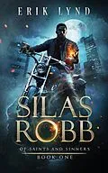 E-Book (epub) Silas Robb: Of Saints and Sinners von Erik Lynd
