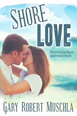 E-Book (epub) Shore Love von Gary Robert Muschla