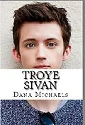 E-Book (epub) Troye Sivan von Dana Michaels
