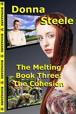 E-Book (epub) The Cohesion - Book Three (The Melting, #3) von Donna Steele