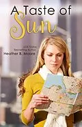E-Book (epub) A Taste of Sun von Heather B. Moore