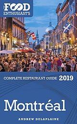 eBook (epub) Montreal - 2019 (The Food Enthusiast's Complete Restaurant Guide) de Andrew Delaplaine