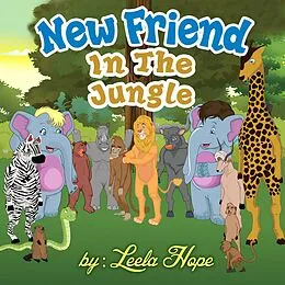 E-Book (epub) A New Friend In The Jungle (Bedtime children's books for kids, early readers) von Leela Hope
