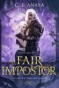 E-Book (epub) My Fair Impostor (Paranormal Misfits, #3) von C. J. Anaya