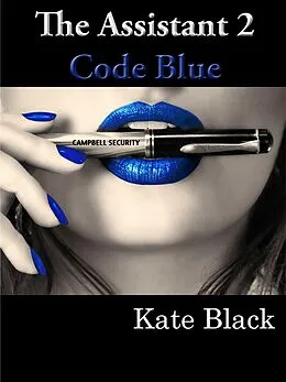 E-Book (epub) The Assistant 2 Code Blue von Kate Black
