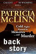 E-Book (epub) Back Story (Caught Dead in Wyoming, Book 6) von Patricia Mclinn