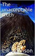 E-Book (epub) The Unacceptable Truth von L. R. Johnson