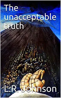 E-Book (epub) The Unacceptable Truth von L. R. Johnson