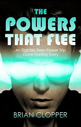 E-Book (epub) The Powers That Flee von Brian Clopper