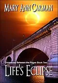 E-Book (epub) Life's Eclipse (Chronicles Between the Pages, #2) von Mary Ann Carman