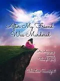 E-Book (epub) After My Friend Was Murdered von Christine Sanregret