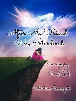 E-Book (epub) After My Friend Was Murdered von Christine Sanregret