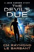 E-Book (epub) The Devil's Due (Jack Carson Stories, #1) von Cm Raymond, Le Barbant