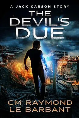 E-Book (epub) The Devil's Due (Jack Carson Stories, #1) von Cm Raymond, Le Barbant