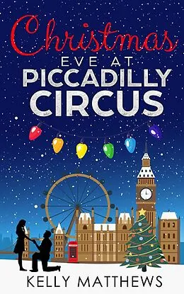 E-Book (epub) Christmas Eve at Piccadilly Circus von Kelly Matthews