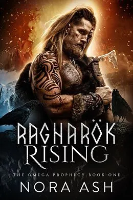 E-Book (epub) Ragnarök Rising (The Omega Prophecy, #1) von Nora Ash