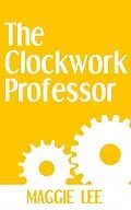 E-Book (epub) The Clockwork Professor von Maggie Lee