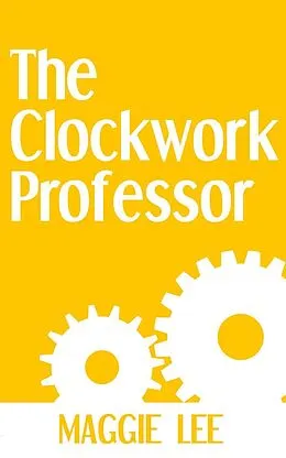 E-Book (epub) The Clockwork Professor von Maggie Lee