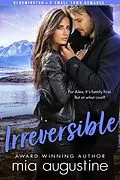 E-Book (epub) Irreversible (Bloomington Series, #3) von Mia Augustine