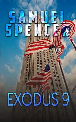 E-Book (epub) Exodus 9 (In the Grips of Silent Terror, #4) von Samuel Spencer
