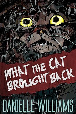 E-Book (epub) What the Cat Brought Back von Danielle Williams