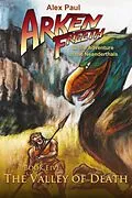 E-Book (epub) The Valley of Death (Arken Freeth and the Adventure of the Neanderthals, #5) von Alex Paul
