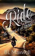 E-Book (epub) Ride: The Chance of A Lifetime von Bl Maxwell