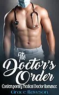 E-Book (epub) The Doctor's Order - Contemporary Medical Doctor Romance von Grace Rawson