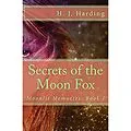 E-Book (epub) Secrets of the Moon Fox (Moonlit Memories) von H. J. Harding