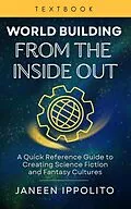 E-Book (epub) World Building from the Inside Out von Janeen Ippolito
