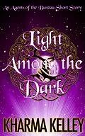 E-Book (epub) Light Among the Dark (Agents of the Bureau, #0) von Kharma Kelley