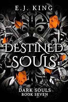 E-Book (epub) Destined Souls (Dark Souls, #7) von E. J. King