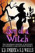 E-Book (epub) Son of a Witch (The Kilorian Sisters: A Witches of Shadow Lake Mystery, #3) von K. J. Emrick, S. J. Wells