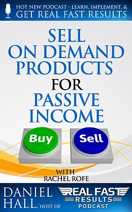 eBook (epub) Sell On Demand Products for Passive Income (Real Fast Results, #35) de Daniel Hall