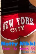 E-Book (epub) Train To Work (Notty Nikki , #13) von Nikki Fox