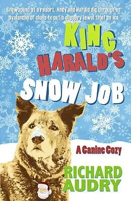 E-Book (epub) King Harald's Snow Job (King Harald Mysteries, #3) von Richard Audry